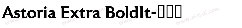 Astoria Extra BoldIt字体转换